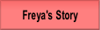 Freya's Story.